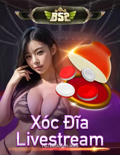 B52 Xóc Đĩa Livestream Portrait